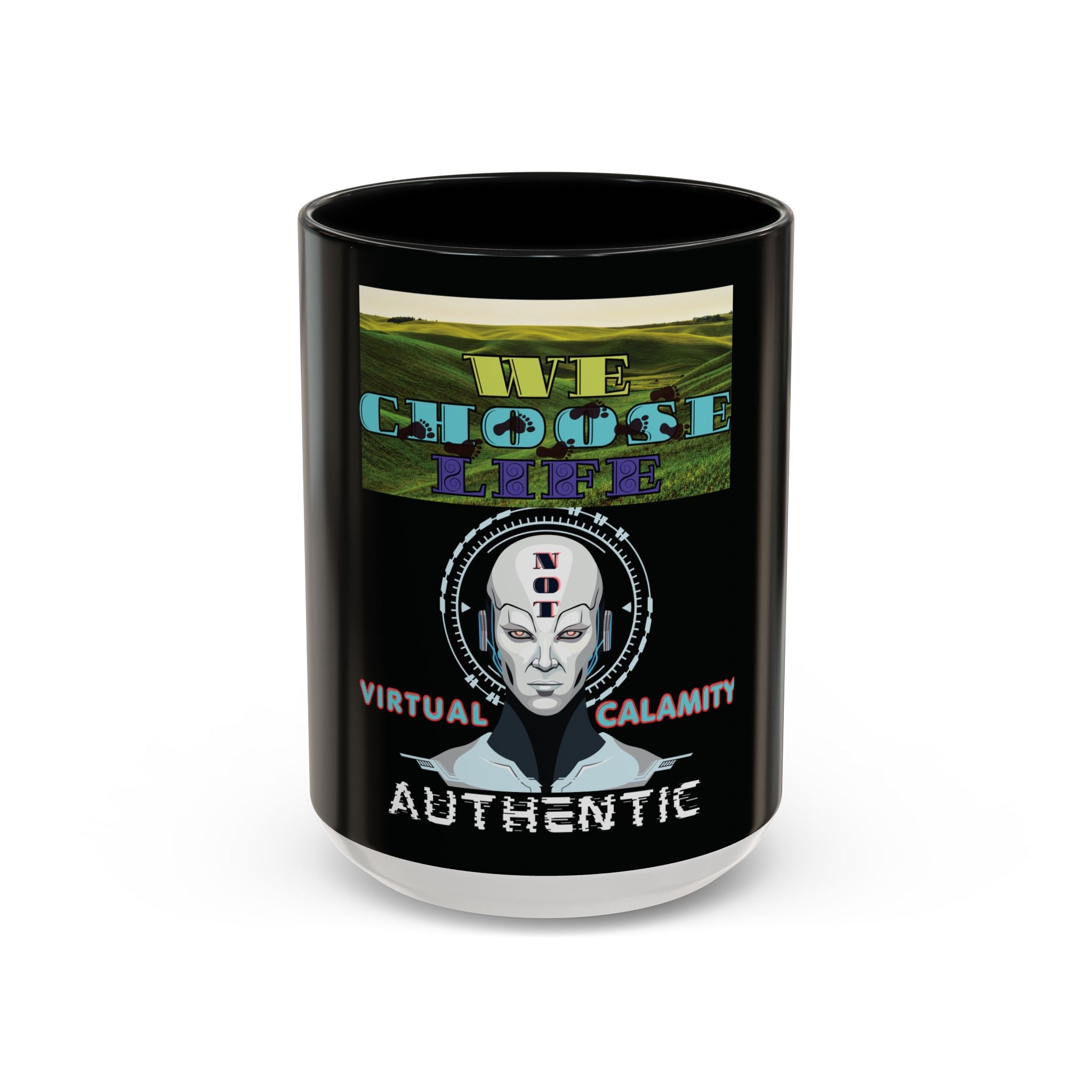 We Choose Life Accent Coffee Mug — Sci‑Fi Robot Design, Authentic CalamityVirtual Theme (15oz)