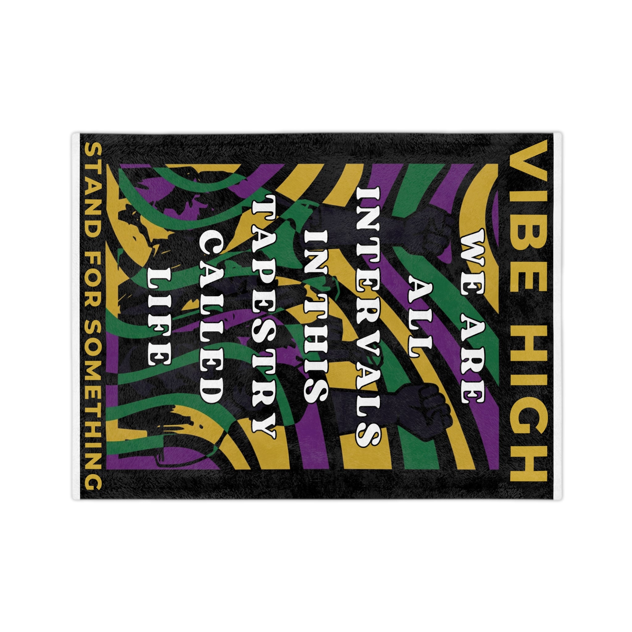 Velveteen Microfiber Blanket - "Vibe High" Inspirational Tapestry Design (Stand for Something)