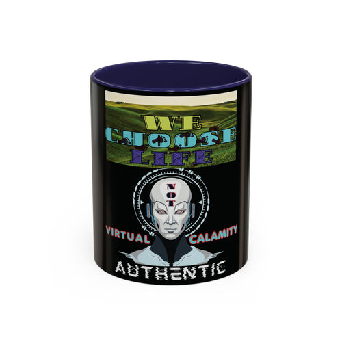 We Choose Life Accent Coffee Mug — Sci‑Fi Robot Design, Authentic CalamityVirtual Theme (11/15oz)