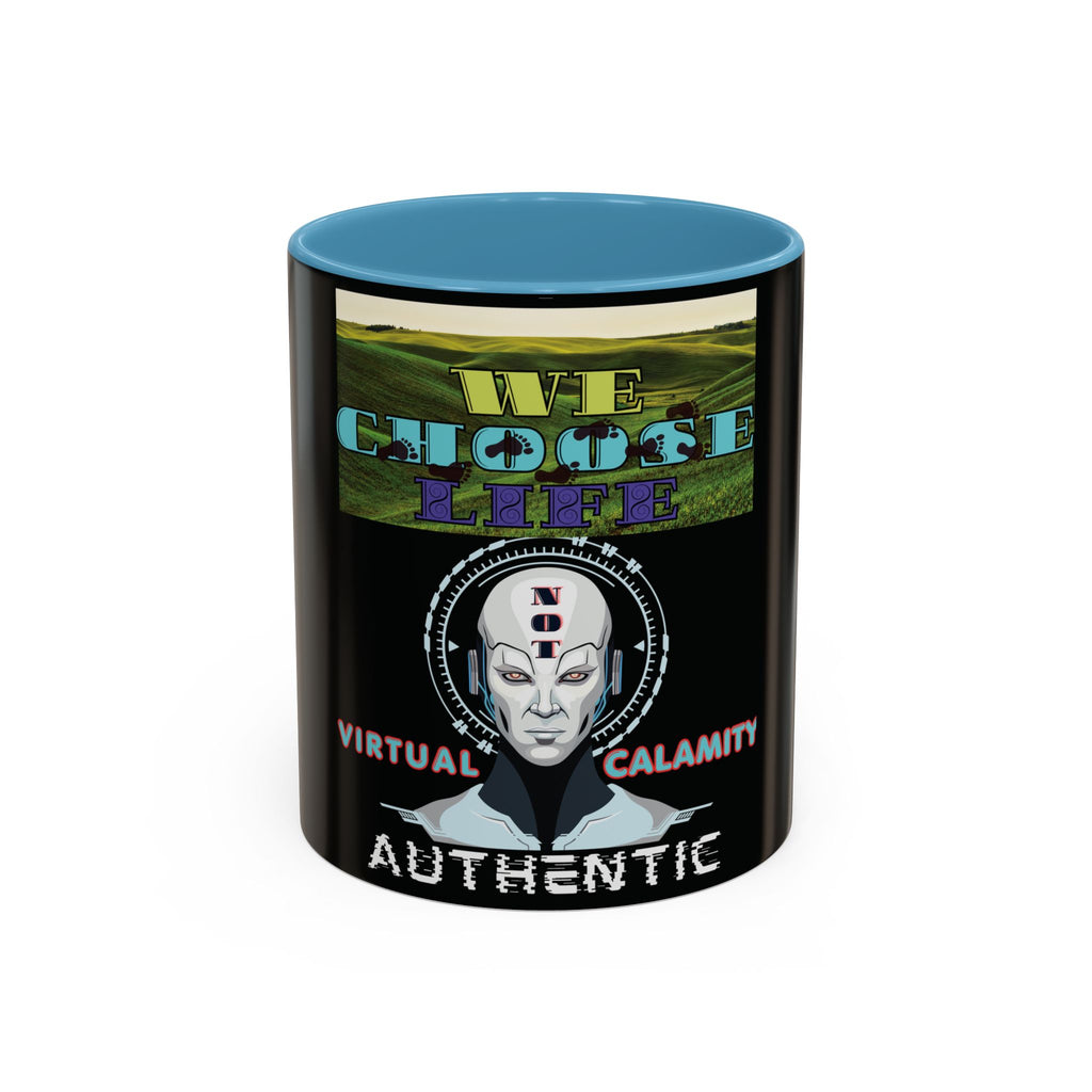 We Choose Life Accent Coffee Mug — Sci‑Fi Robot Design, Authentic CalamityVirtual Theme (15oz)