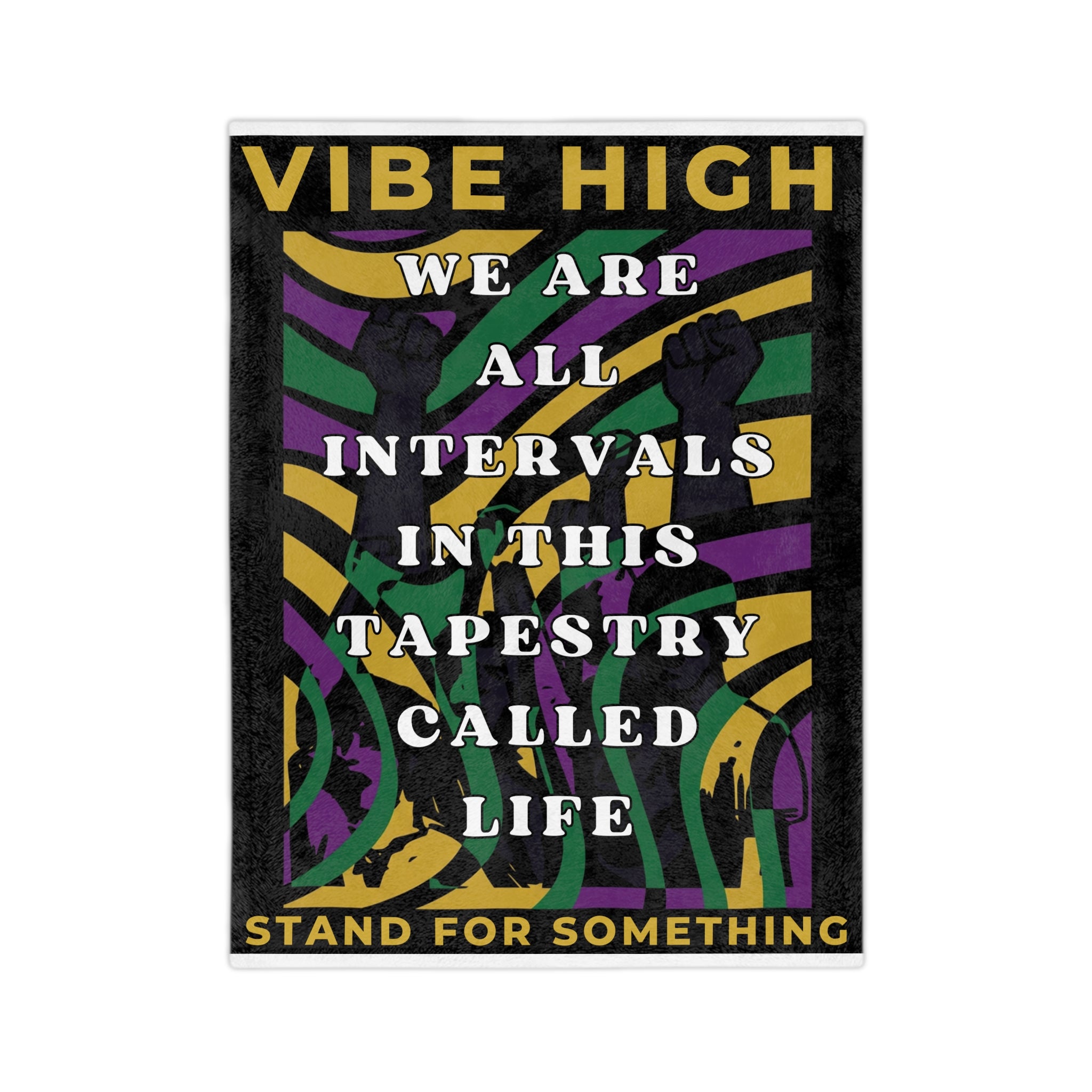 Velveteen Microfiber Blanket - "Vibe High" Inspirational Tapestry Design (Stand for Something)